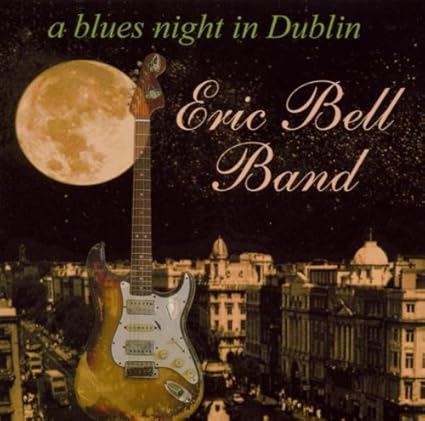Eric Bell Band - A Blues Night In Dublin CD