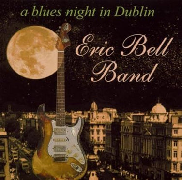 Eric Bell Band - A Blues Night In Dublin CD
