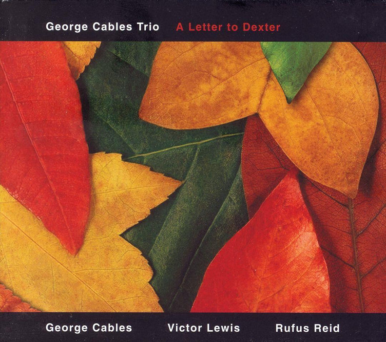 George Cables Trio - A Letter To Dexter CD