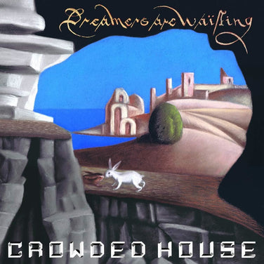 Crowded House - Dreamers Are Waiting Vinyl LP