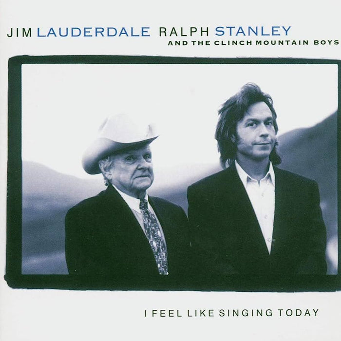 Jim Lauderdale, Ralph Stanley & The Clinch Mountain Boys - I Feel Like Singing Today CD