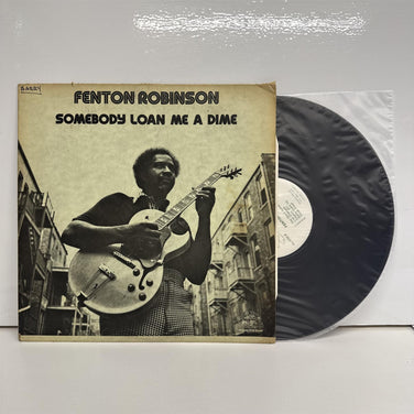 Fenton Robinson - Somebody Loan Me A Dime Vinyl LP