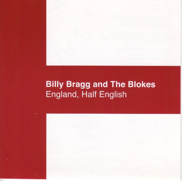 Billy Bragg And The Blokes - England, Half English CD