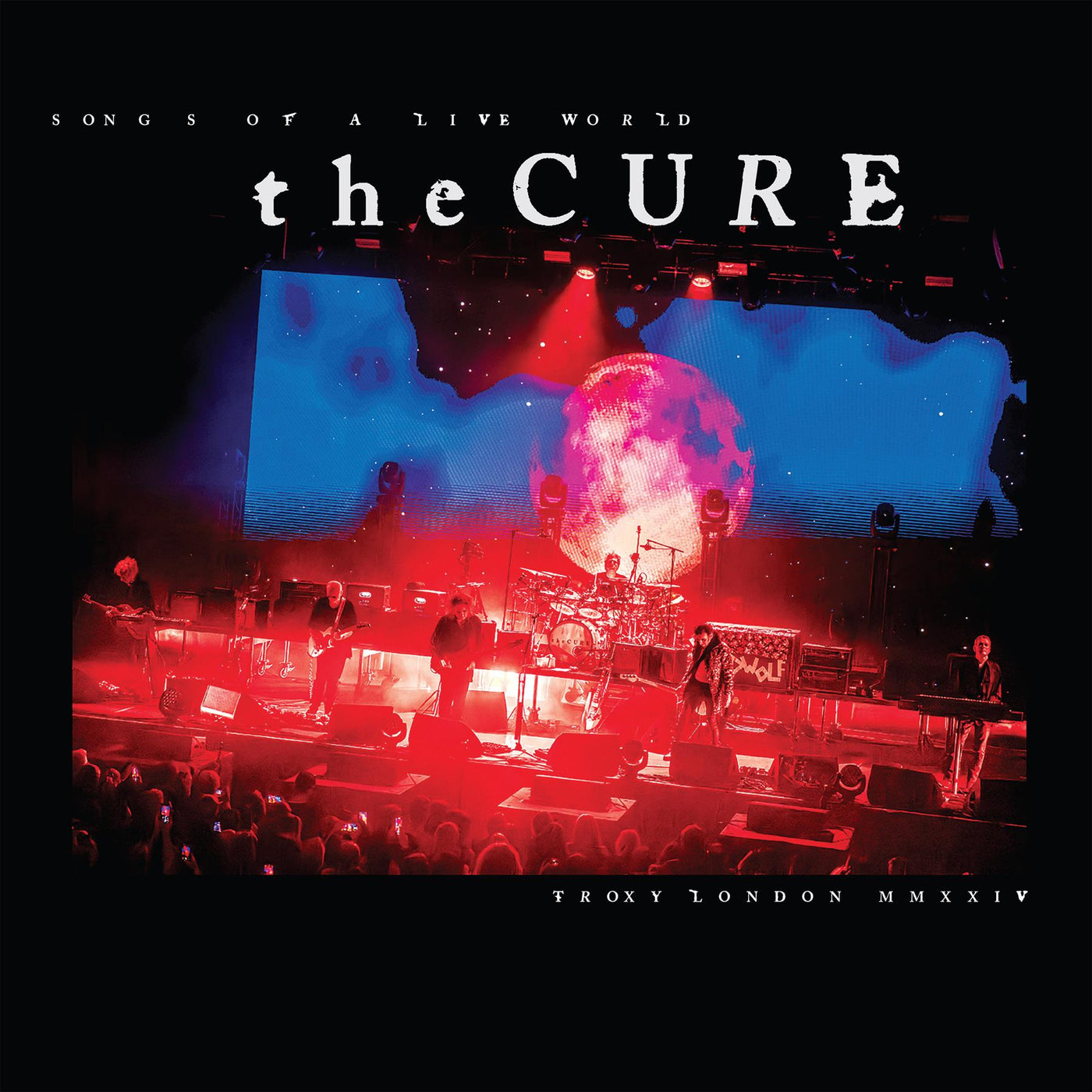 The Cure - Songs of a Live World: Troxy London MMXXIV Vinyl LP