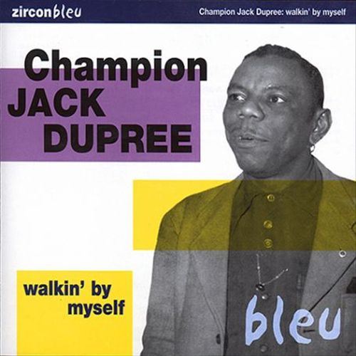 Champion Jack Dupree - Walkin' By Myself CD