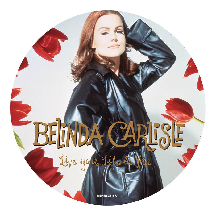 Belinda Carlisle - Live Your Life Be Free Limited Edition Picture Disc Vinyl LP
