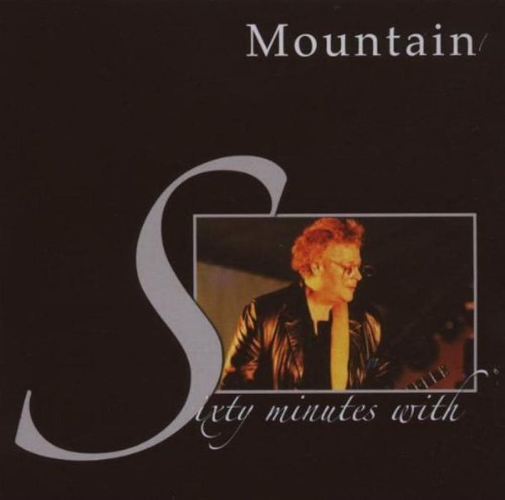 Mountain - Sixty Minutes With CD