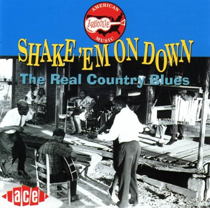 Shake 'Em On Down: The Real Country Blues - V/A CD