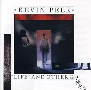 Kevin Peek - "Life" And Other Games CD