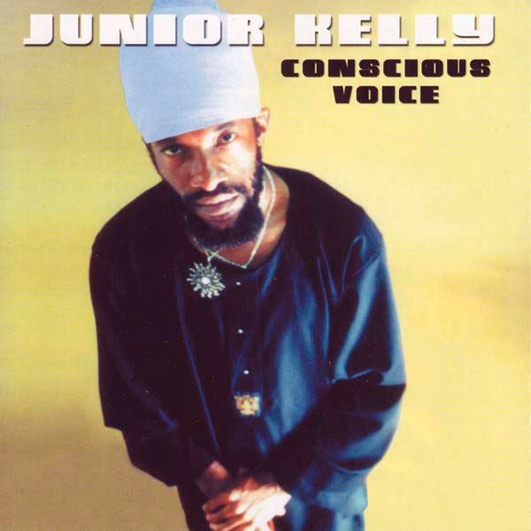 Junior Kelly - Conscious Voice CD