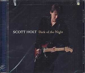 Scott Holt - Dark Of The Night CD