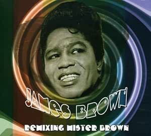 James Brown - Remixing Mister Brown CD Digipak