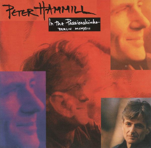 Peter Hammill - In The Passionskirche (Berlin MCMXCII) 2CD