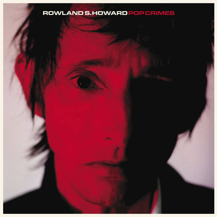 Rowland S. Howard - Pop Crimes Vinyl LP Reissue