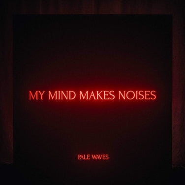 PALE WAVES - MY MIND MAKES NOISES Vinyl LP