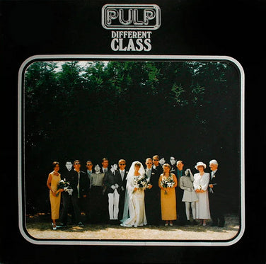 Pulp ‘Different Class’ album cover—wedding party photo on black sleeve