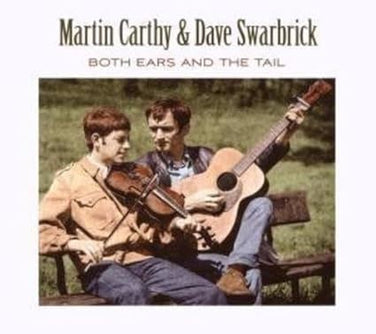 Martin Carthy And Dave Swarbrick - Both Ears And The Tail CD