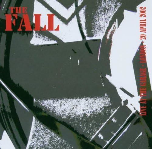 The Fall - Live At The Garage - London - 20 April 2002 CD
