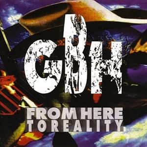 G.B.H - From Here To Reality CD