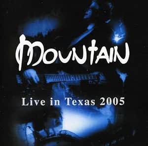 Mountain - Live In Texas 2005 CD