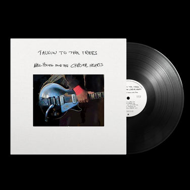 Neil Young & The Chrome Hearts - Talkin' To The Trees Vinyl LP