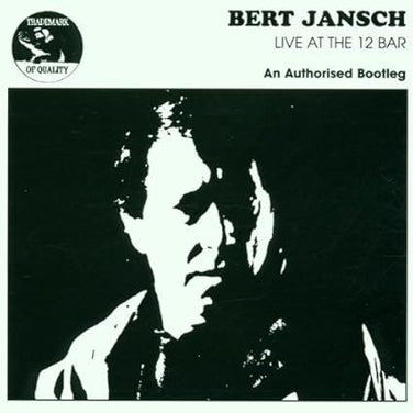 Bert Jansch - Live At The 12 Bar (An Authorized Bootleg) CD
