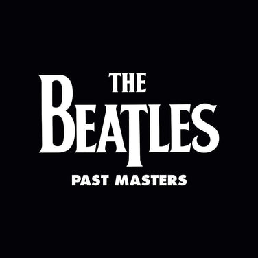 The Beatles ‘Past Masters’ cover—bold white logotype on black background