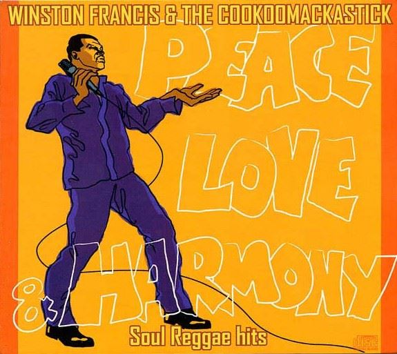 Winston Francis - Peace, Love & Harmony - Soul Reggae Hits CD + DVD