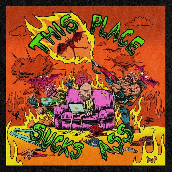 Pup - This Place Sucks Ass Limited Edition Neon Orange Vinyl