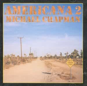 Michael Chapman - Americana 2 CD