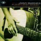 Jimmy Barnes - Flesh And Wood CD