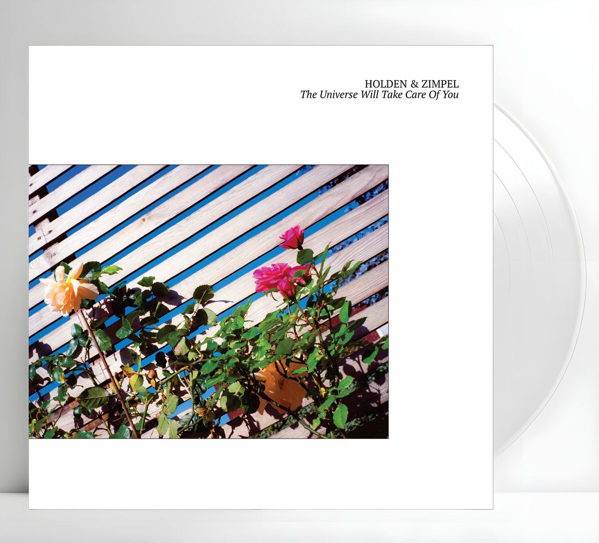 Holden & Zimpel - The Universe Will Take Care Of You White Vinyl LP
