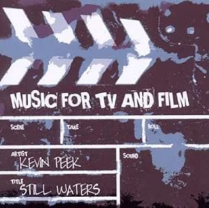 Kevin Peek - Still Waters - Music for TV and Film CD