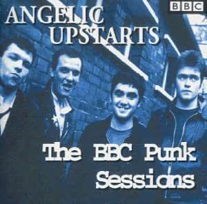 Angelic Upstarts - The BBC Punk Sessions CD