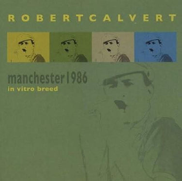 Robert Calvert - In Vitro Breed (Manchester 1986) 2CD