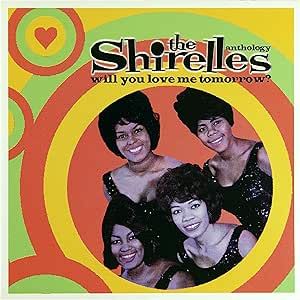 The Shirelles - Will You Love Me Tomorrow? - Anthology 2CD