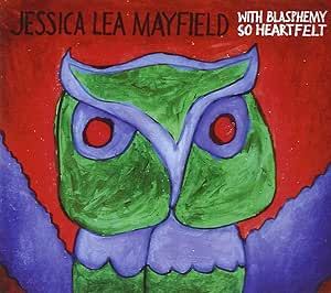 Jessica Lea Mayfield - With Blasphemy So Heartfelt CD Digipak