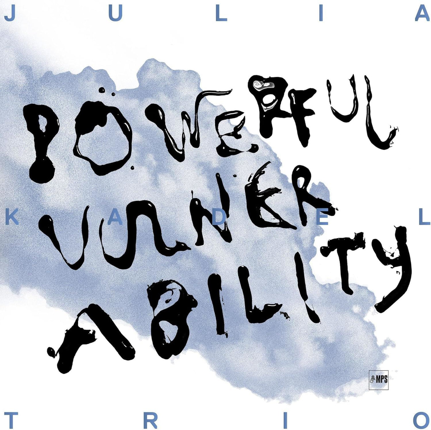 Julia Kadel Trio - Powerful Vulnerability Vinyl LP