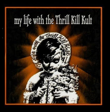 My Life With The Thrill Kill Kult - My Life With The Thrill Kill Kult Digipak CD