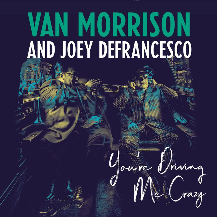 Van Morrison And Joey DeFrancesco - You're Driving Me Crazy 2x Vinyl LP
