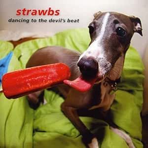 Strawbs - Dancing To The Devil's Beat CD