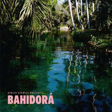 Africa Express - Africa Express Presents... Bahidorá 2x Vinyl LP