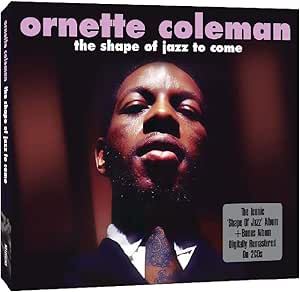 Ornette Coleman - The Shape Of Jazz To Come 2CD