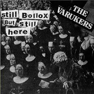 The Varukers - Still Bollox But Still Here CD
