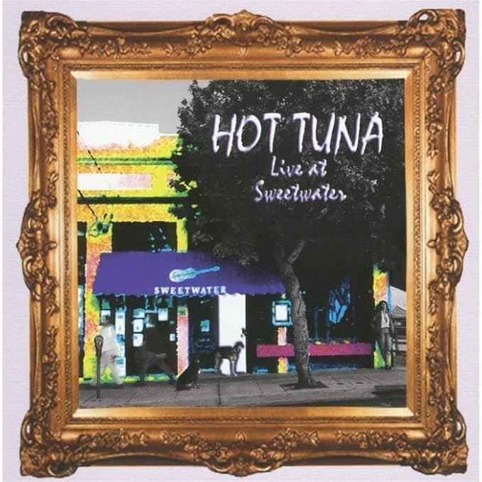 Hot Tuna - Live At Sweetwater CD