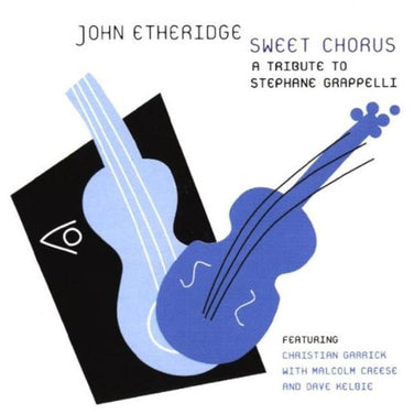 John Etheridge - Sweet Chorus (A Tribute To Stephane Grappelli) CD