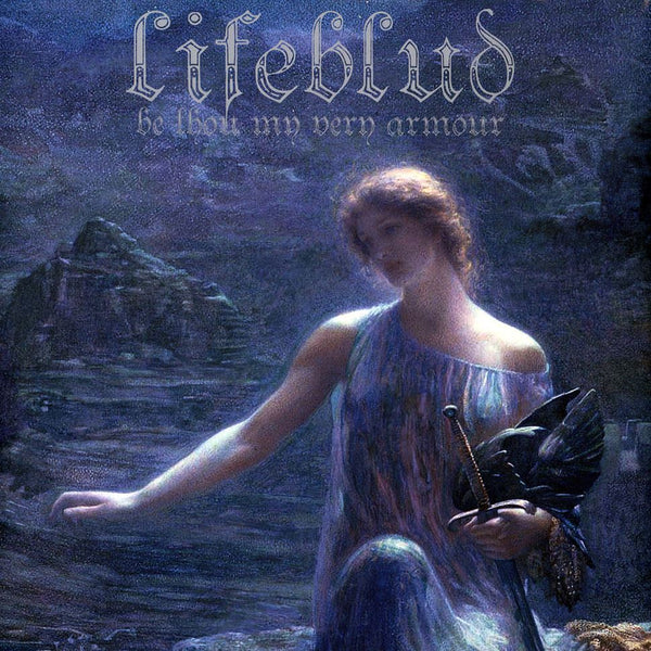 Lifeblud - Be Thou My Very Armour Vinyl LP