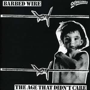 Barbed Wire - The Age That Didn't Care CD