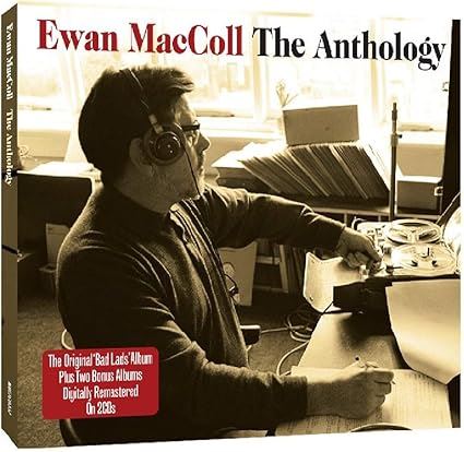 Ewan MacColl - The Anthology 2CD