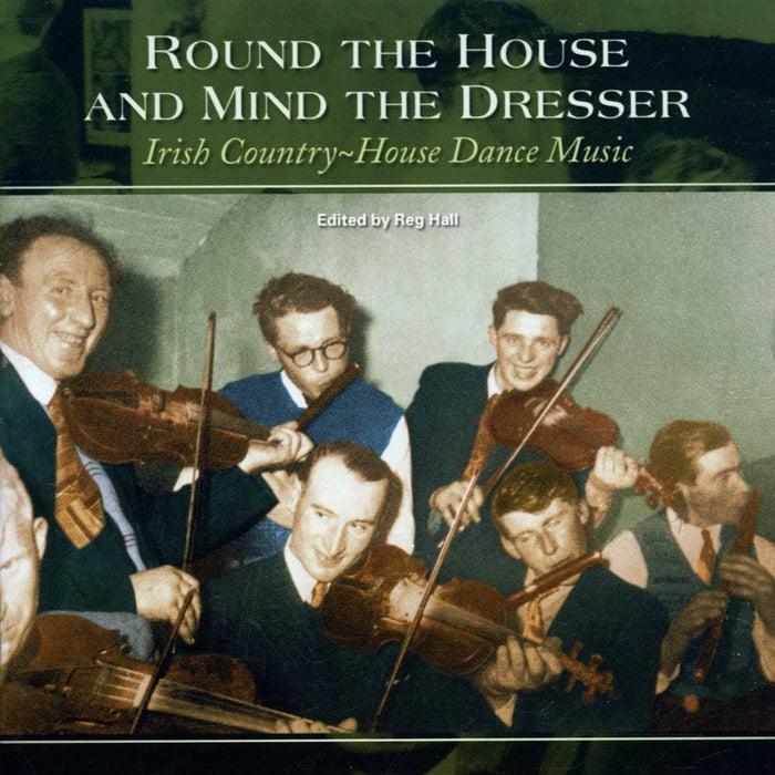 Round The House And Mind The Dresser - Irish Country House Dance Music - V/A CD